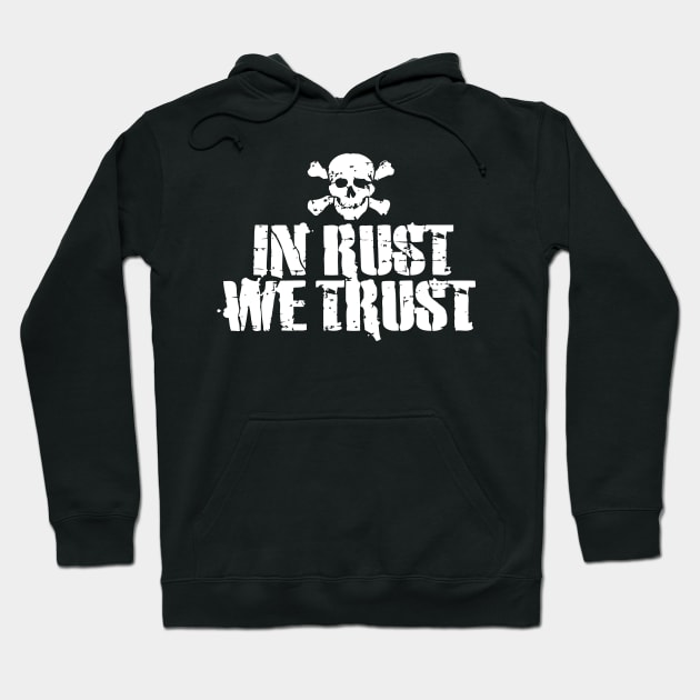 In Rust We Trust Hoodie by Mariteas